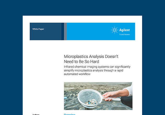 Agilent white paper: Microplastics analysis doesn’t need to be so hard